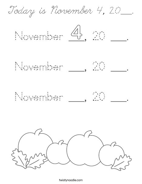 Today is November 4, 20___. Coloring Page