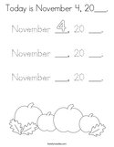Today is November 4, 20___ Coloring Page