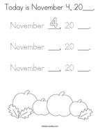 Today is November 4, 20___ Coloring Page