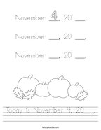 Today is November 4, 20___ Handwriting Sheet