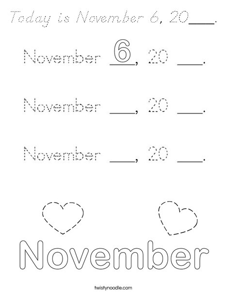 Today is November 6, 20___. Coloring Page