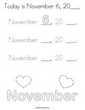 Today is November 6, 20___ Coloring Page