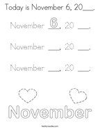 Today is November 6, 20___ Coloring Page