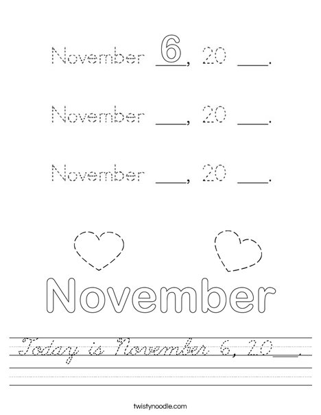 Today is November 6, 20___. Worksheet