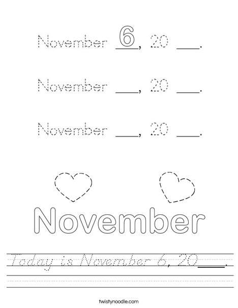 Today is November 6, 20___. Worksheet