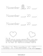 Today is November 6, 20___ Handwriting Sheet