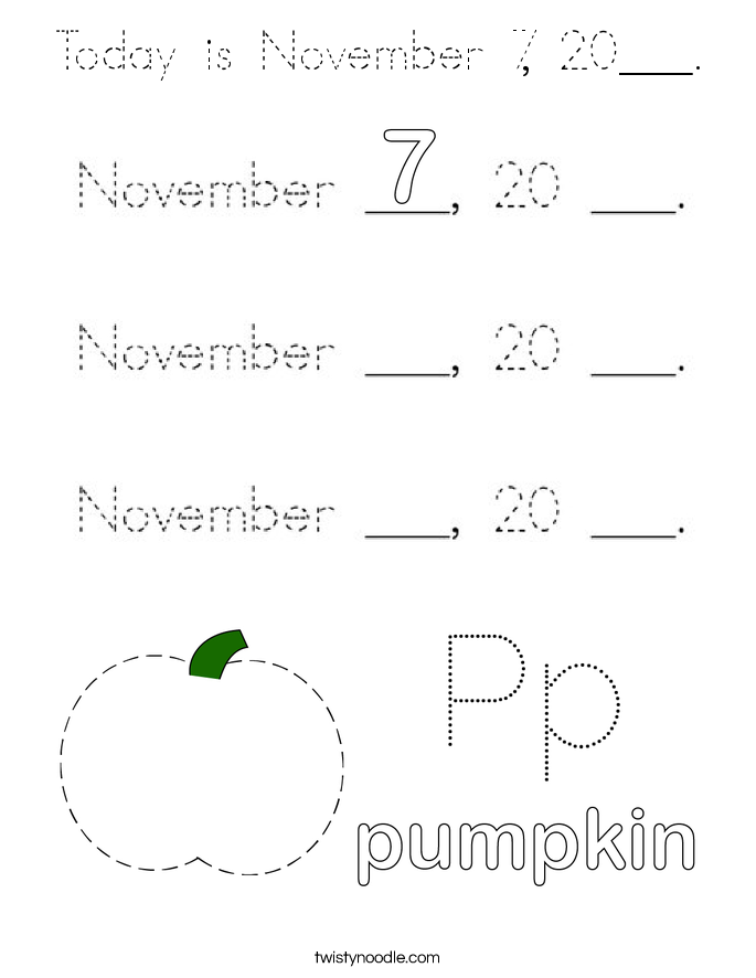 Today is November 7, 20___. Coloring Page