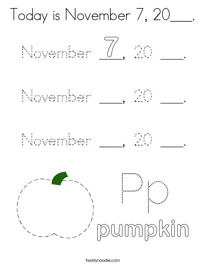 Today is November 7, 20___. Coloring Page