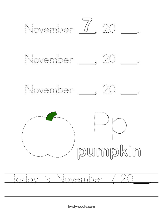 Today is November 7, 20___. Worksheet