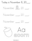 Today is November 8, 20___ Coloring Page