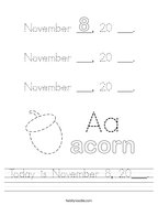 Today is November 8, 20___ Handwriting Sheet