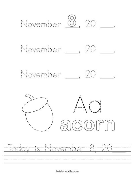 Today is November 8, 20___. Worksheet