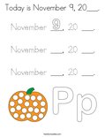 Today is November 9, 20___. Coloring Page