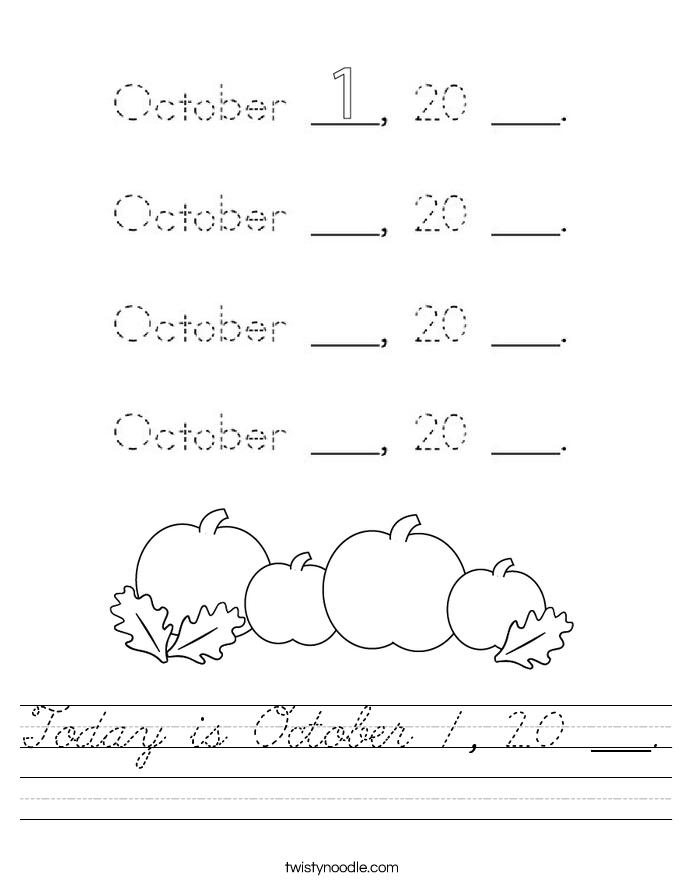 Today is October 1, 20 ___. Worksheet