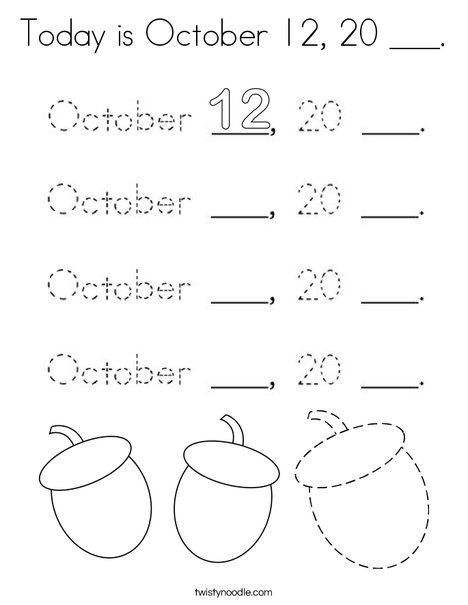 Today is October 12, 20 ___. Coloring Page