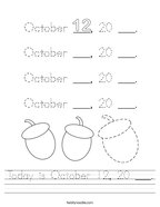 Today is October 12, 20 ___ Handwriting Sheet