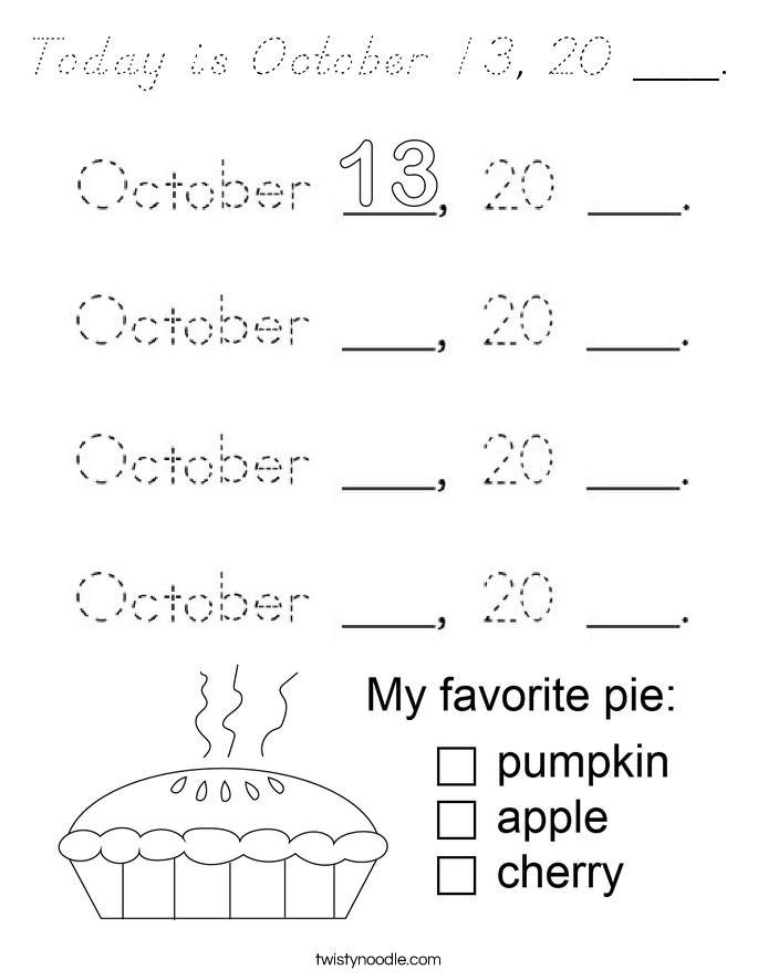 Today is October 13, 20 ___. Coloring Page