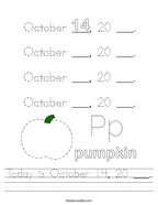 Today is October 14, 20 ___ Handwriting Sheet