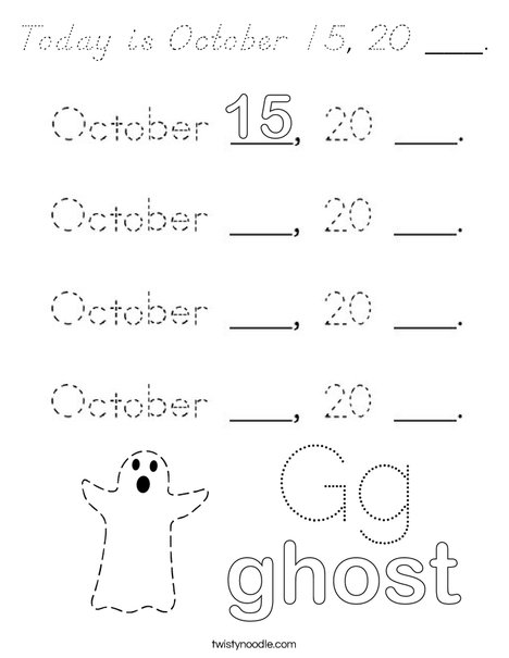 Today is October 15, 20 ___. Coloring Page
