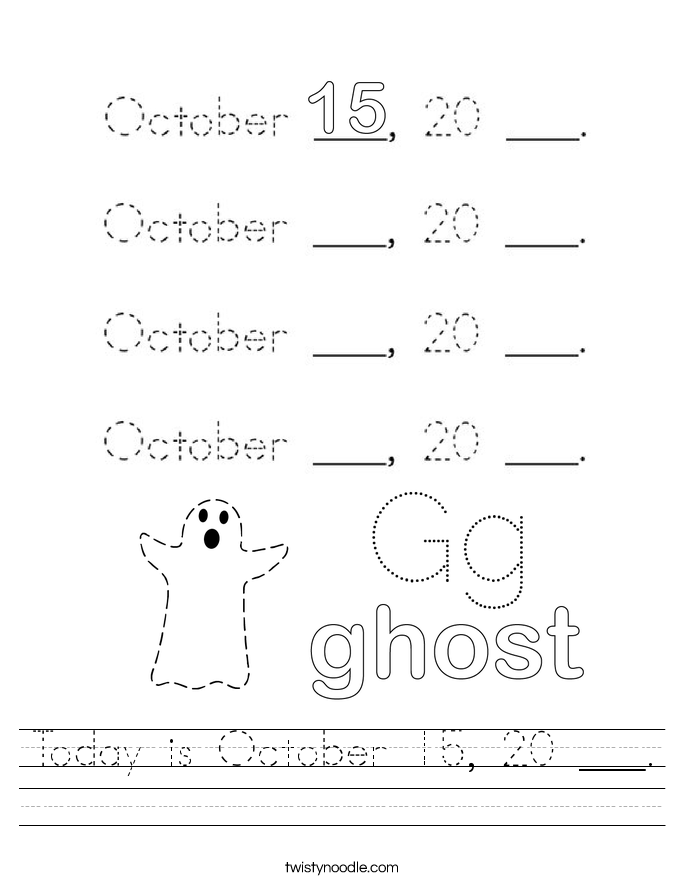 Today is October 15, 20 ___. Worksheet