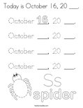 Today is October 16, 20 ___. Coloring Page