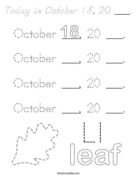 Today is October 18, 20 ___. Coloring Page