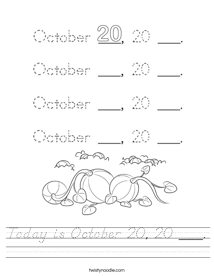 Today is October 20, 20 ___. Worksheet