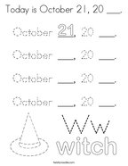 Today is October 21, 20 ___ Coloring Page