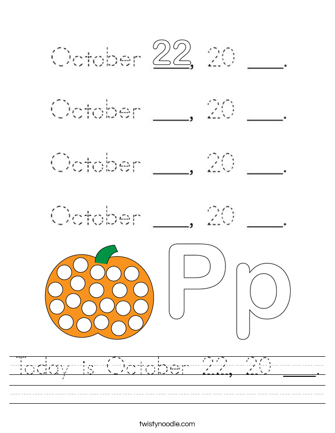 Today is October 22, 20 ___. Worksheet