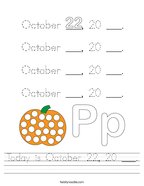 Today is October 22, 20 ___ Handwriting Sheet