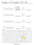 Today is October 23, 20 ___. Coloring Page