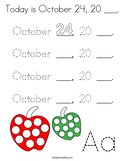 Today is October 24, 20 ___ Coloring Page