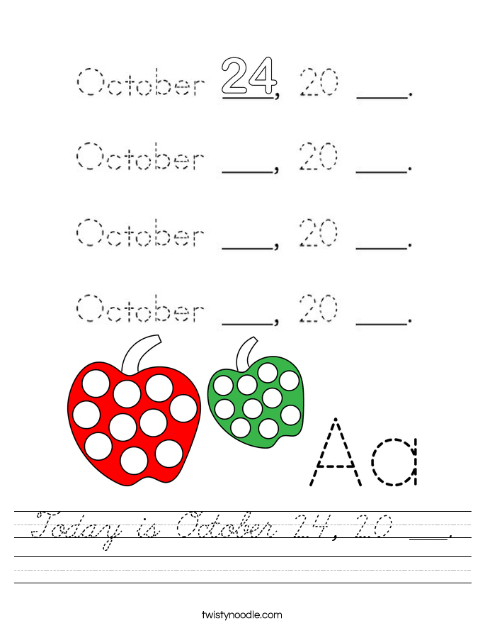 Today is October 24, 20 ___. Worksheet