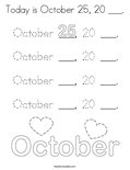 Today is October 25, 20 ___. Coloring Page