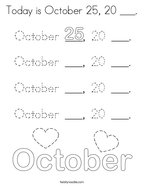Today is October 25, 20 ___ Coloring Page