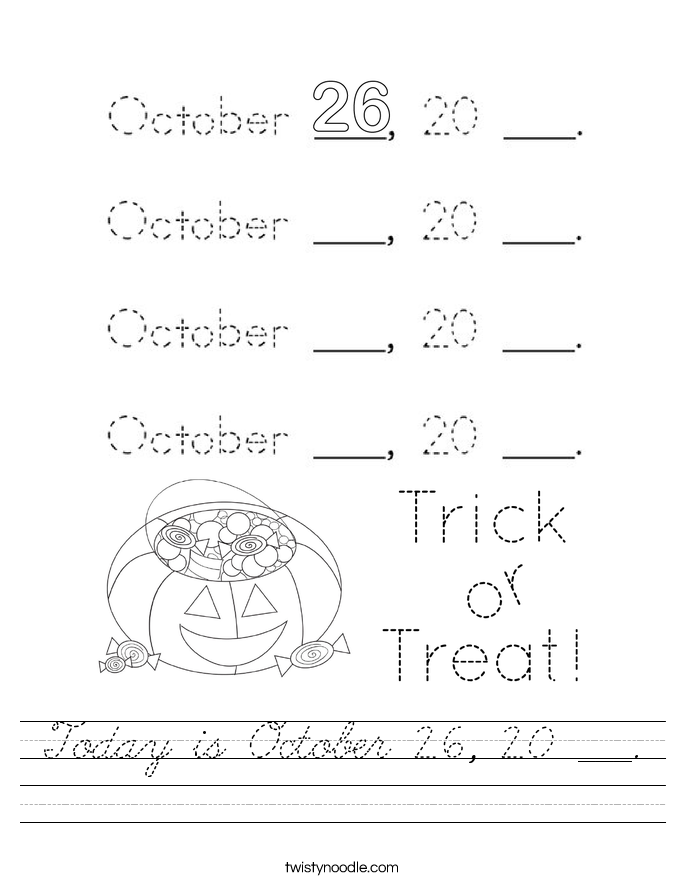 Today is October 26, 20 ___. Worksheet