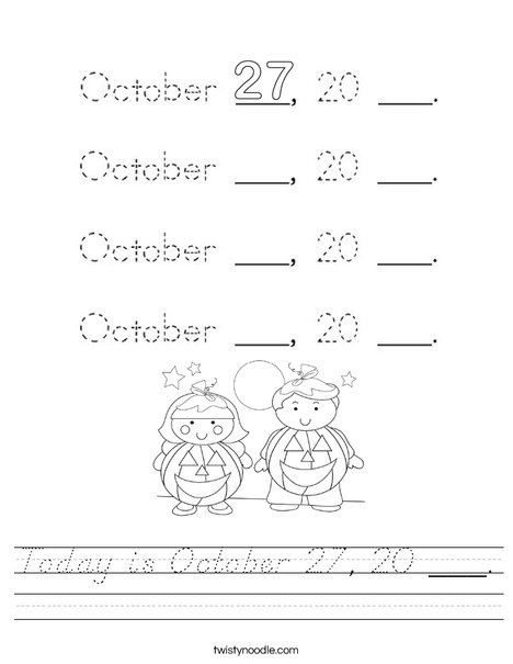 Today is October 27, 20 ___. Worksheet