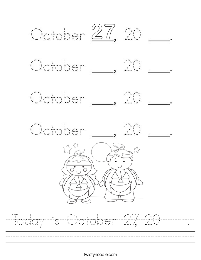 Today is October 27, 20 ___. Worksheet