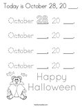 Today is October 28, 20 ___. Coloring Page