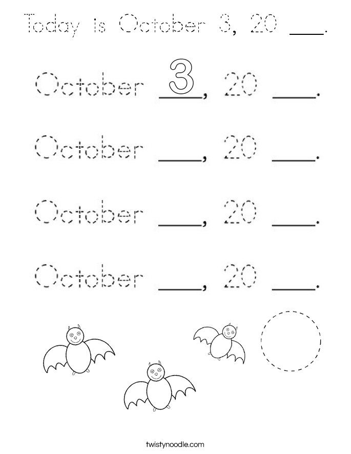 Today is October 3, 20 ___. Coloring Page