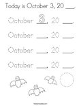 Today is October 3, 20 ___. Coloring Page