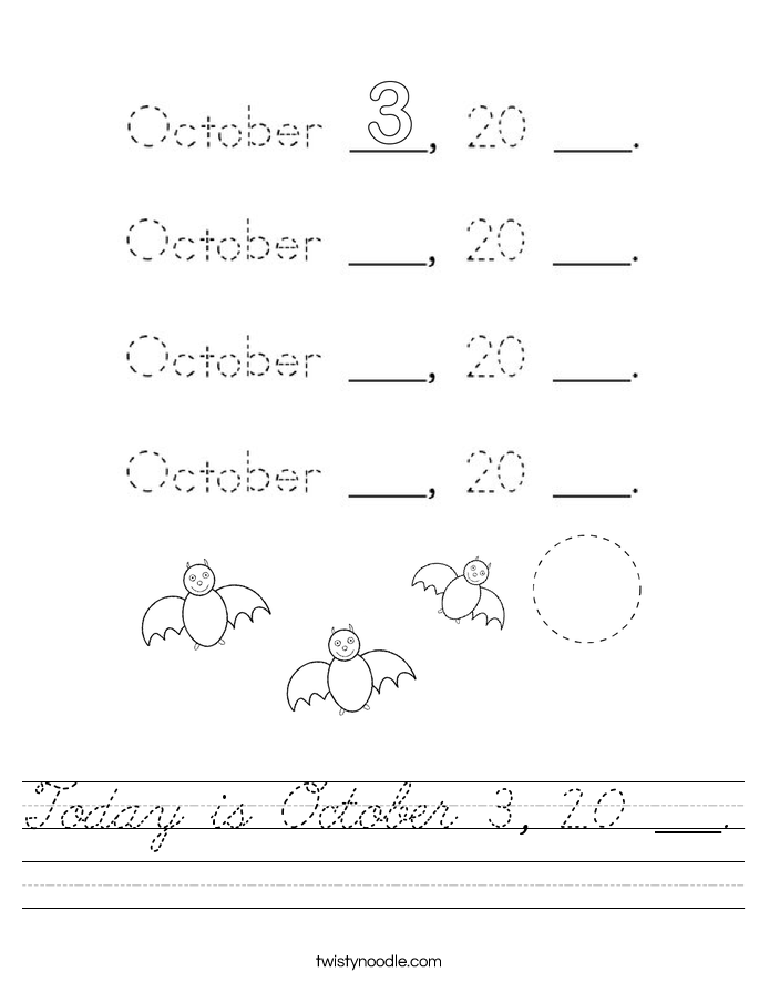 Today is October 3, 20 ___. Worksheet