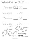 Today is October 30, 20 ___ Coloring Page