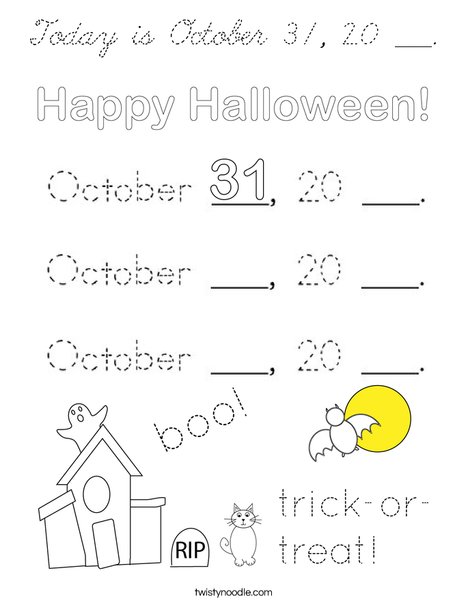 Today is October 31, 20 ___. Coloring Page