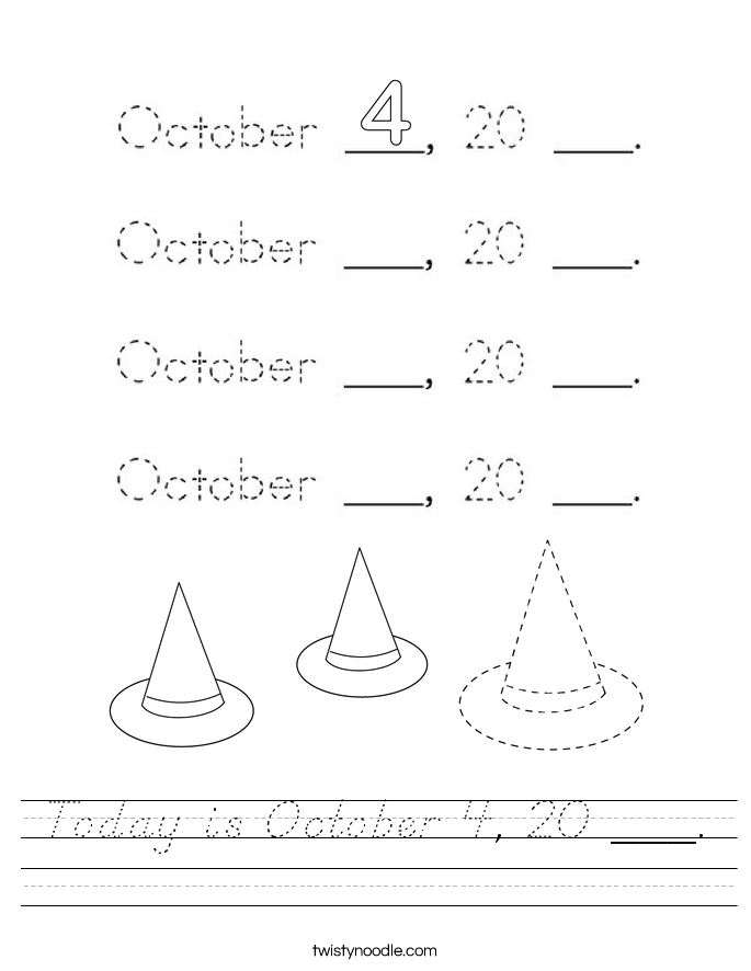 Today is October 4, 20 ___. Worksheet