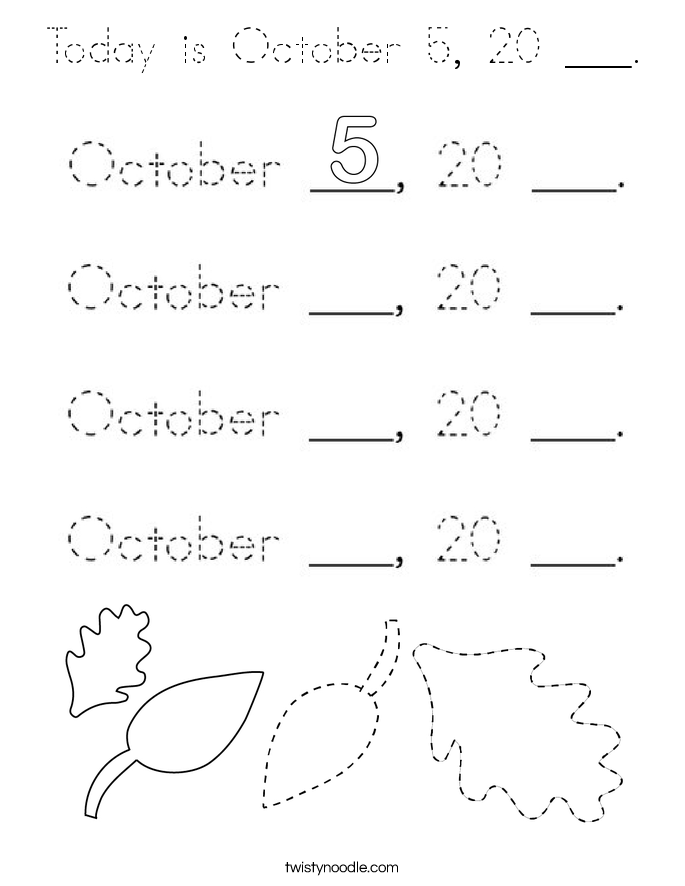 Today is October 5, 20 ___. Coloring Page