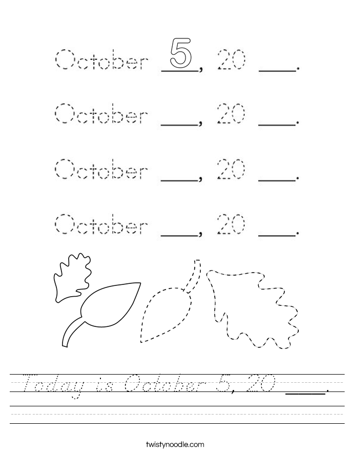 Today is October 5, 20 ___. Worksheet