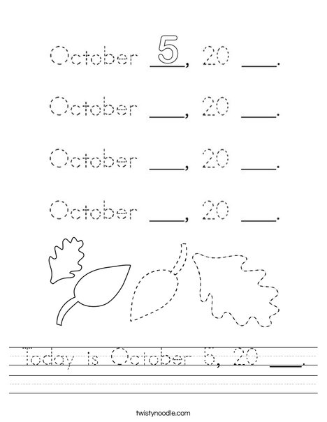 Today is October 5, 20 ___. Worksheet