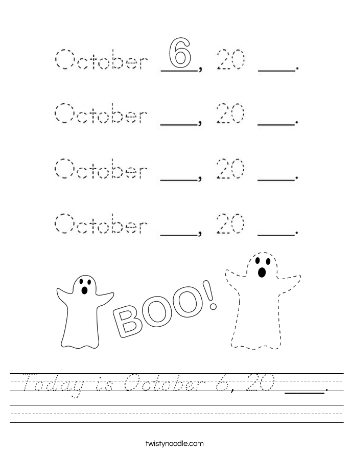 Today is October 6, 20 ___. Worksheet