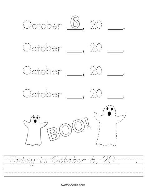 Today is October 6, 20 ___. Worksheet